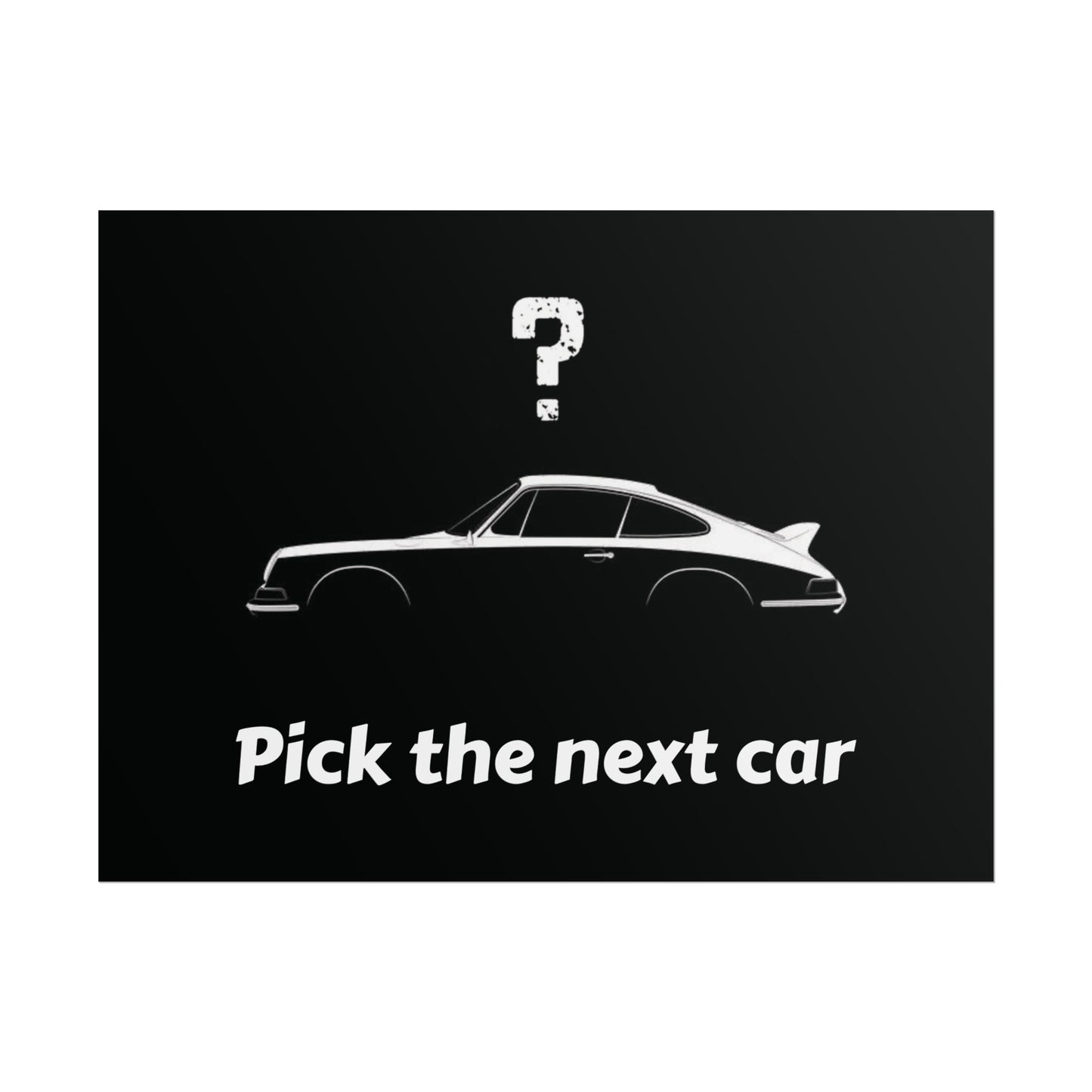 Pick your favourite car and we'll do the rest - Rolled Poster