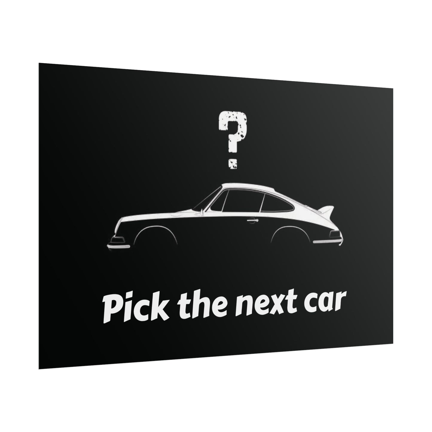 Pick your favourite car and we'll do the rest - Rolled Poster